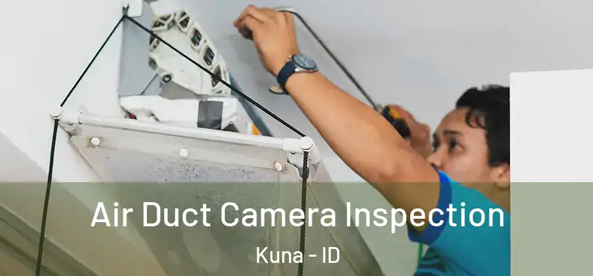  Air Duct Camera Inspection Kuna - ID