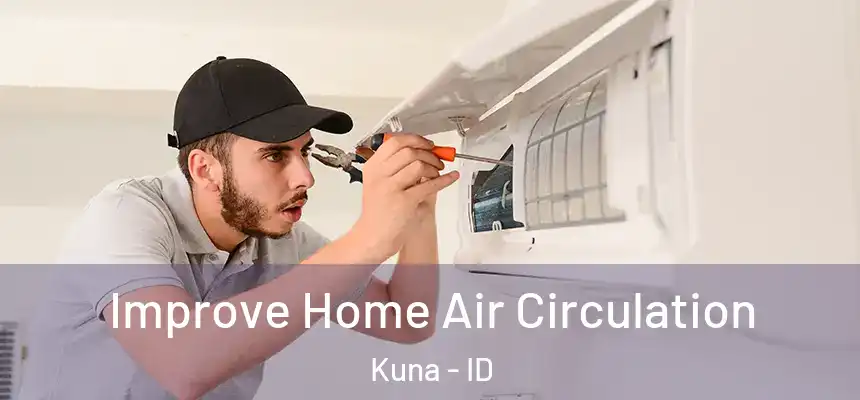  Improve Home Air Circulation Kuna - ID