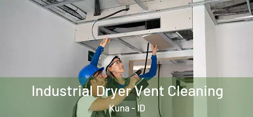  Industrial Dryer Vent Cleaning Kuna - ID