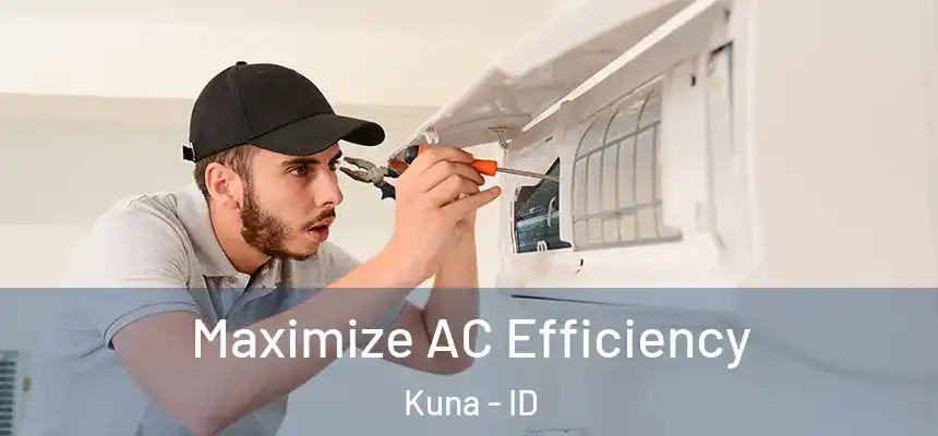  Maximize AC Efficiency Kuna - ID