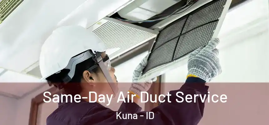  Same-Day Air Duct Service Kuna - ID